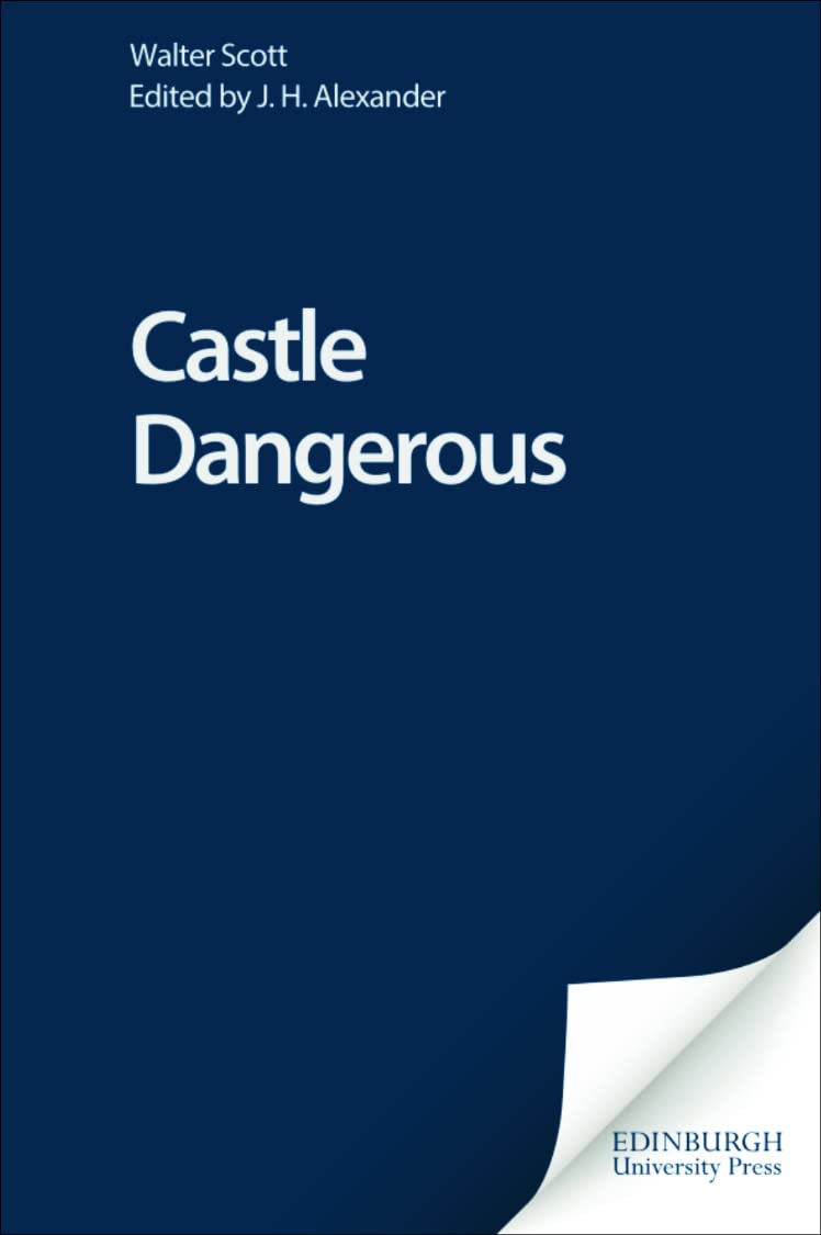 Castle Dangerous (Edinburgh Edition of the Waverley Novels) Classics