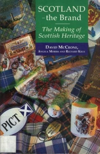 Scotland-The Brand: The Making of Scottish Heritage General education