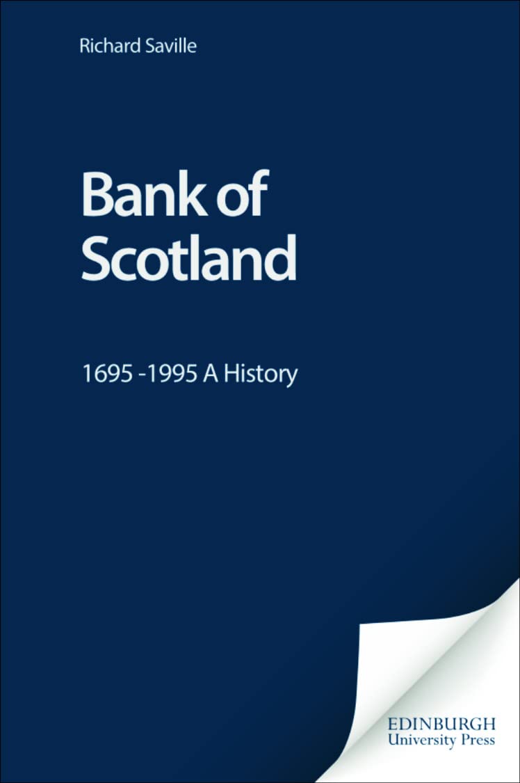 Bank of Scotland: A History 1695-1995 Business, Finance & Career