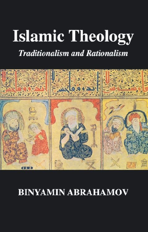 Islamic Theology: Traditionalism and Rationalism Social Sciences