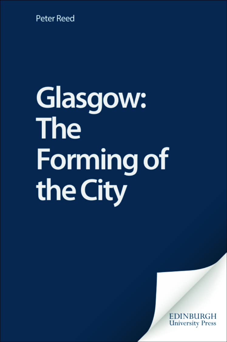 Glasgow: The Forming of the City Social Sciences