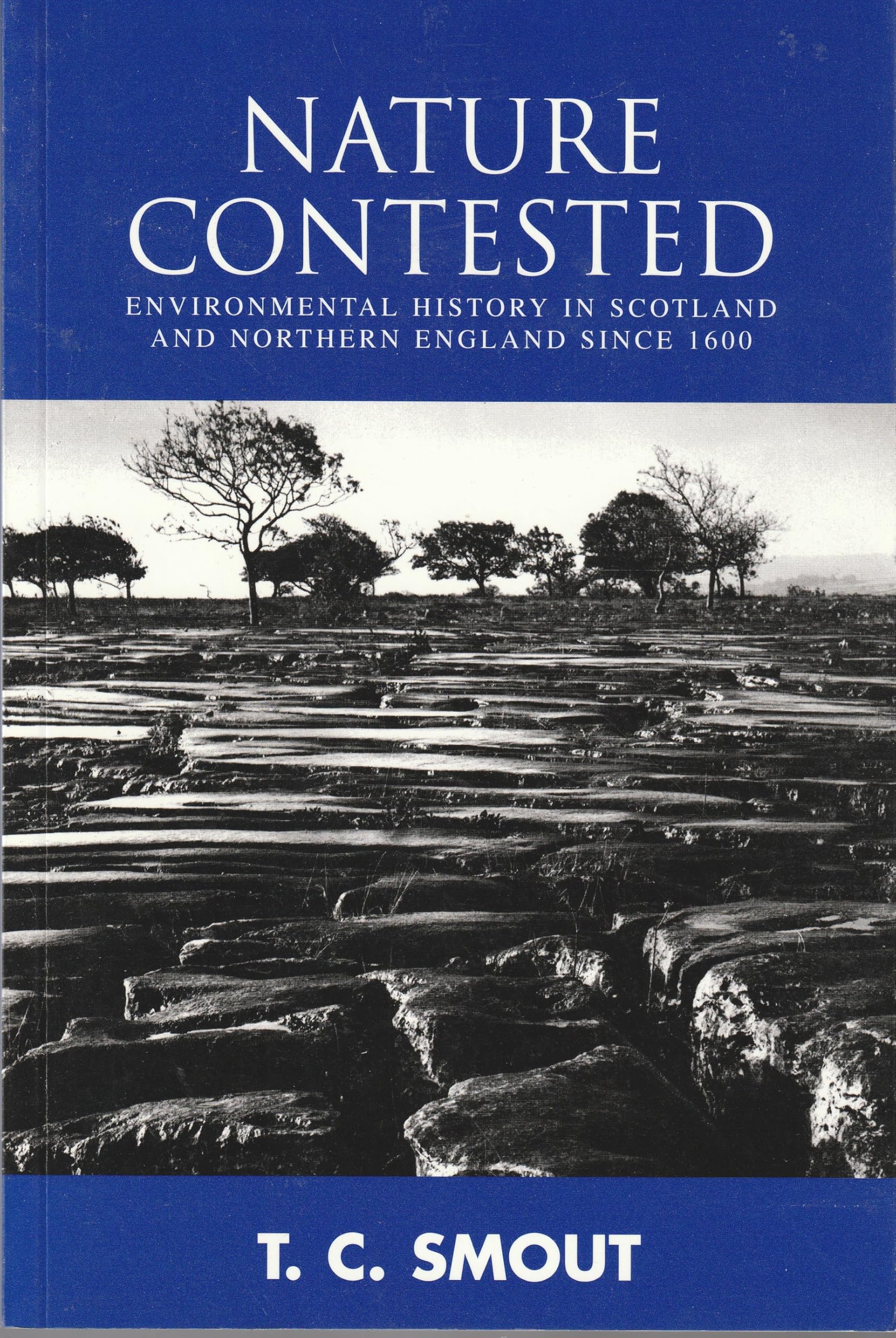 Nature Contested: Environmental History in Scotland and Northern England Since 1600 book