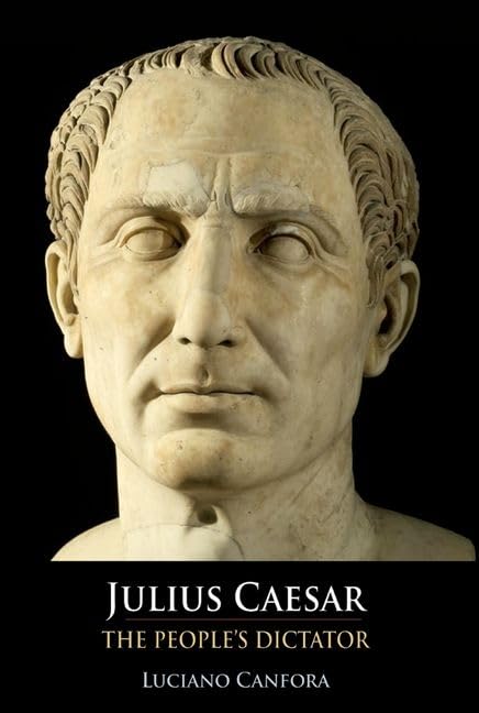 Julius Caesar: The People's Dictator Biographies & Memoirs