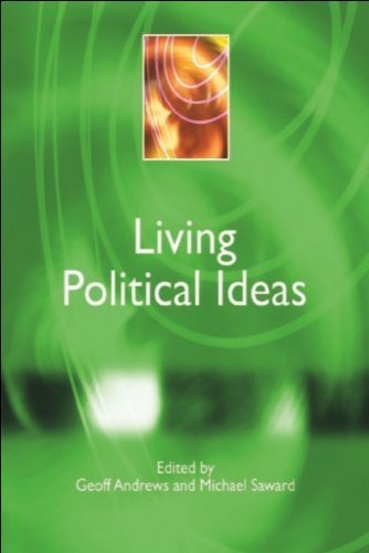 Living Political Ideas (Power, Dissent, Equality: Understanding Contemporary Politics) Politics & History