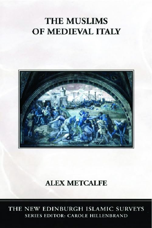 The Muslims of Medieval Italy book