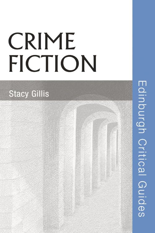 Crime Fiction (Edinburgh Critical Guides to Literature) Contemporary literature