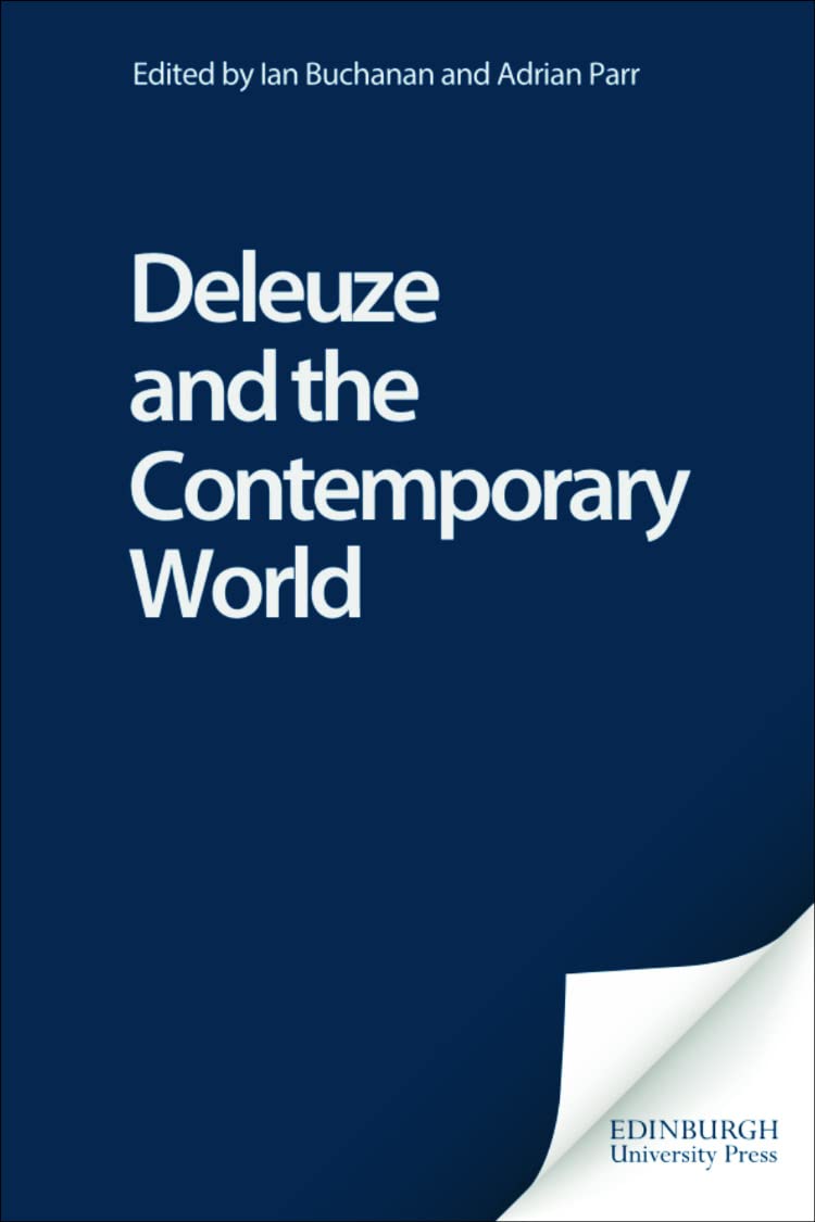 Deleuze and the Contemporary World (Deleuze Connections) Philosophy