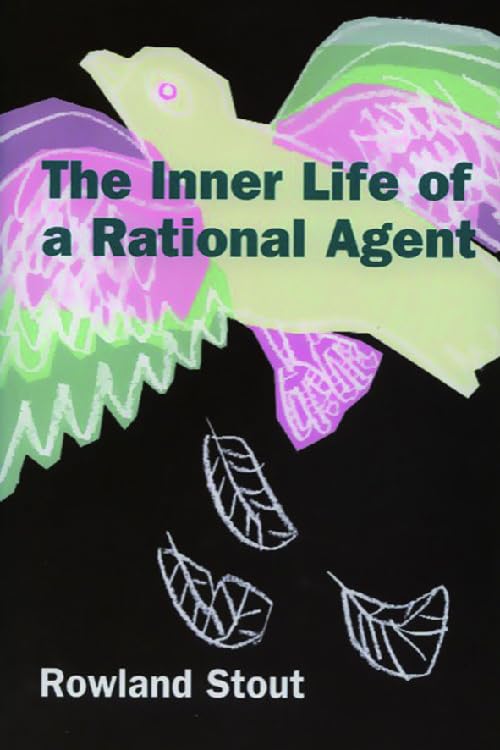 The Inner Life of a Rational Agent: In Defence of Philosophical Behaviourism Philosophy