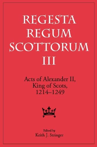 The Acts of Alexander: Regesta Regum Scottorum (Regesta Regnum Scottorum, Band 3) Film, Art & Culture