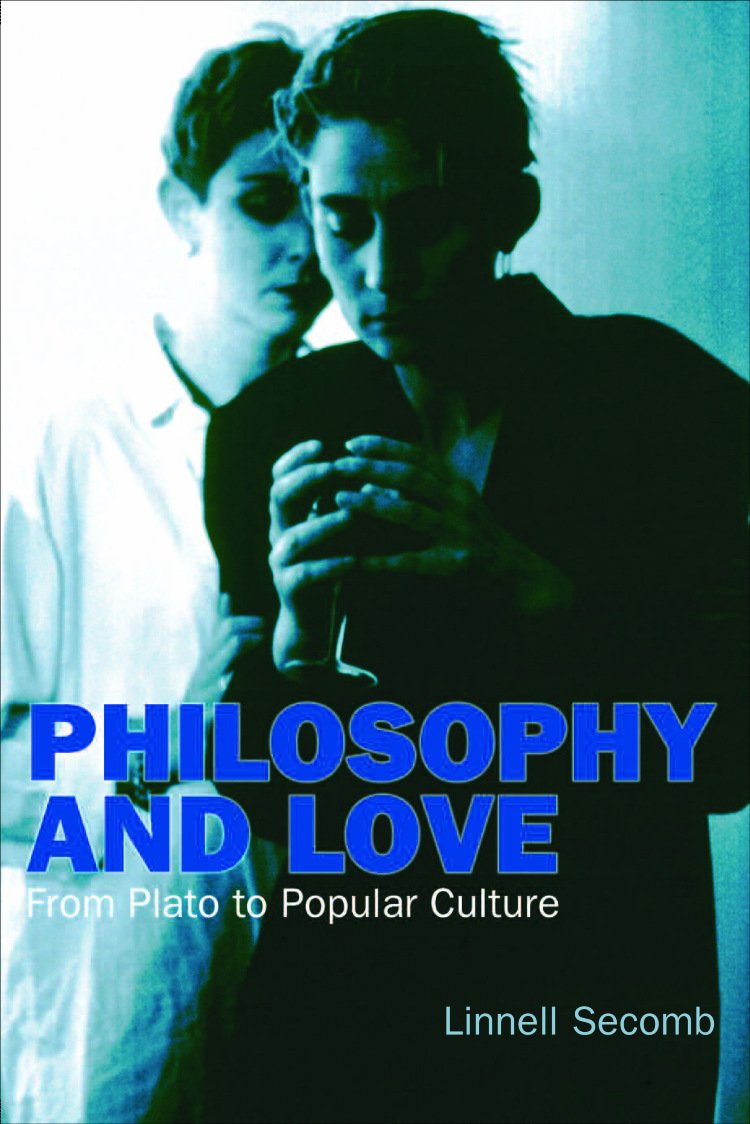 Philosophy and Love: From Plato to Popular Culture Philosophy