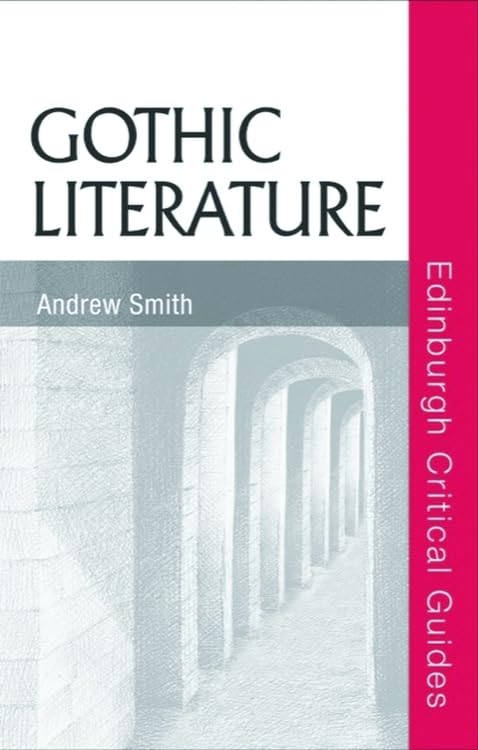Gothic Literature (Edinburgh Critical Guides to Literature) Contemporary literature