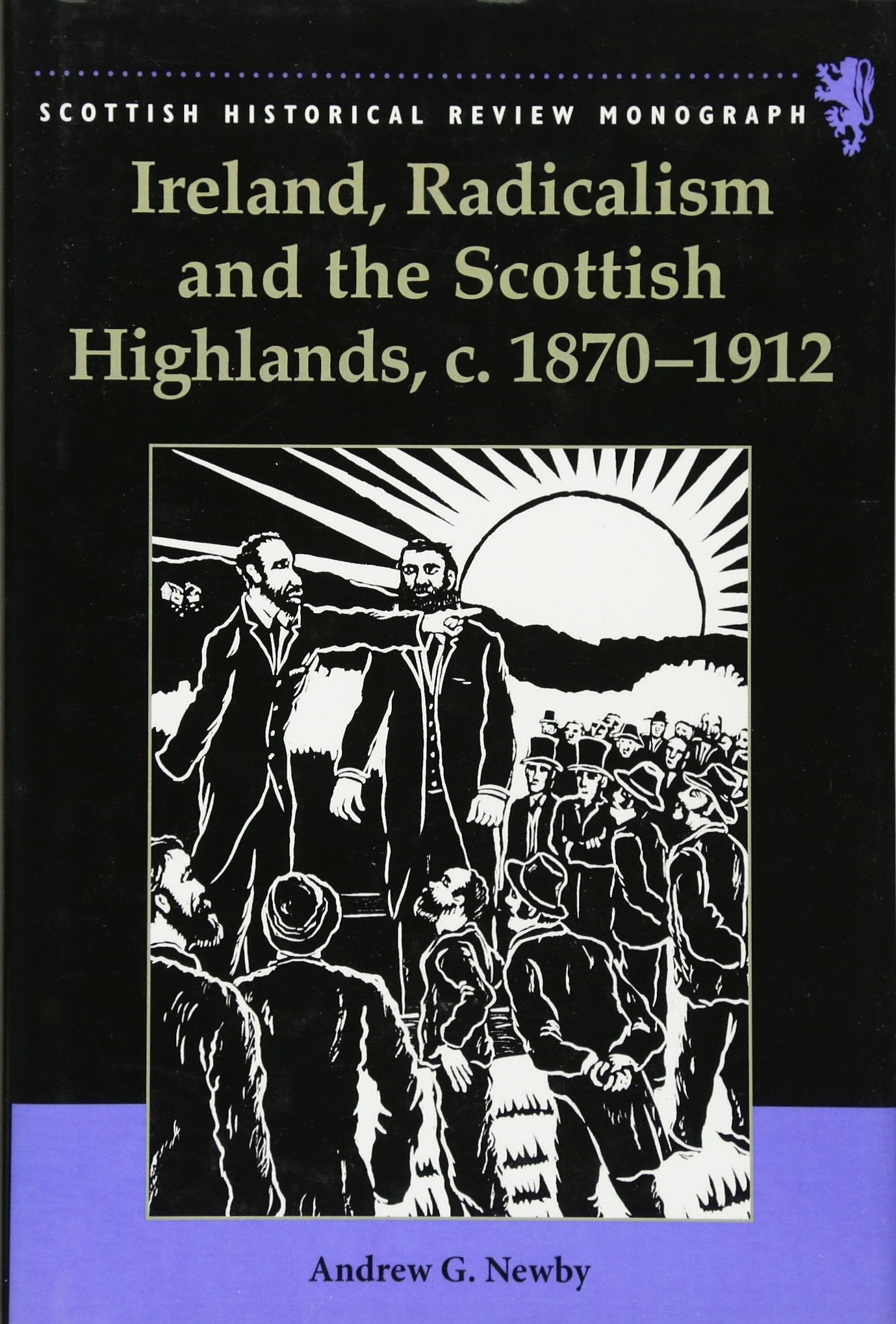 Ireland, Radicalism, and the Scottish Highlands, C.1870-1912 (Scottish Historical Review Monographs, 15, Band 15) Business, Finance & Career