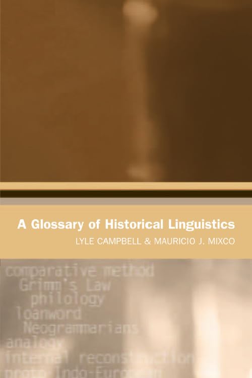 A Glossary of Historical Linguistics (Glossaries in Linguistics) Social Sciences