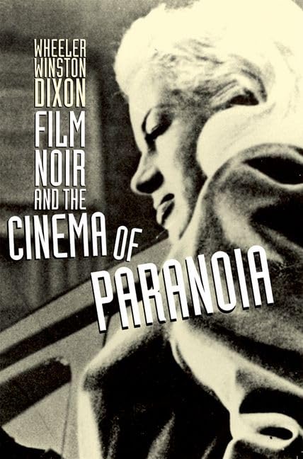 Film Noir and the Cinema of Paranoia Media & Communication