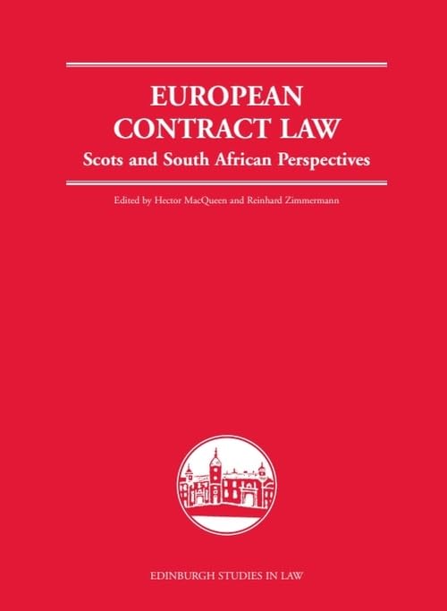 European Contract Law: Scots and South African Perspectives (Edinburgh Studies in Law, 2, Band 2) Law