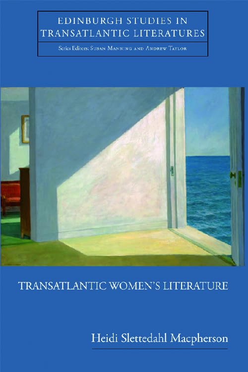 Transatlantic Women's Literature (Edinburgh Studies in Transatlantic Literatures) Books