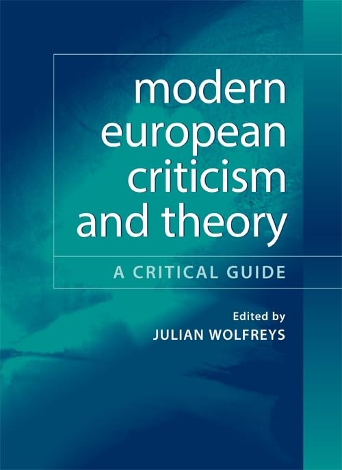 Modern European Criticism and Theory: A Critical Guide General education