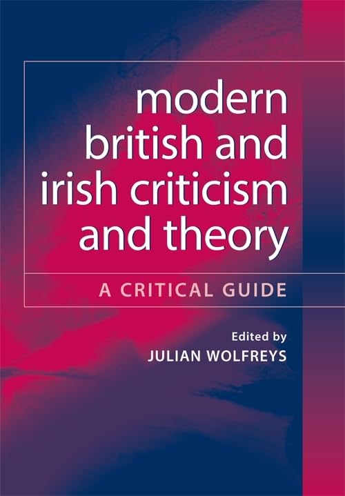 Modern British and Irish Criticism and Theory: A Critical Guide Social Sciences