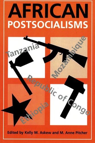 African Socialisms and Postsocialisms (Africa, 76, Band 76) Social Sciences