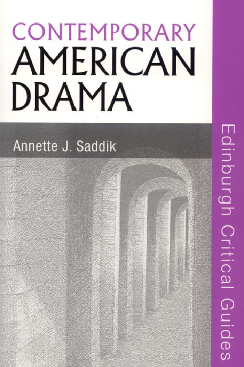 Contemporary American Drama: Cultural Anxieties Over the Child in the Twelfth and Thirteenth Centuries (Edinburgh Critical Guides to Literature) Drama