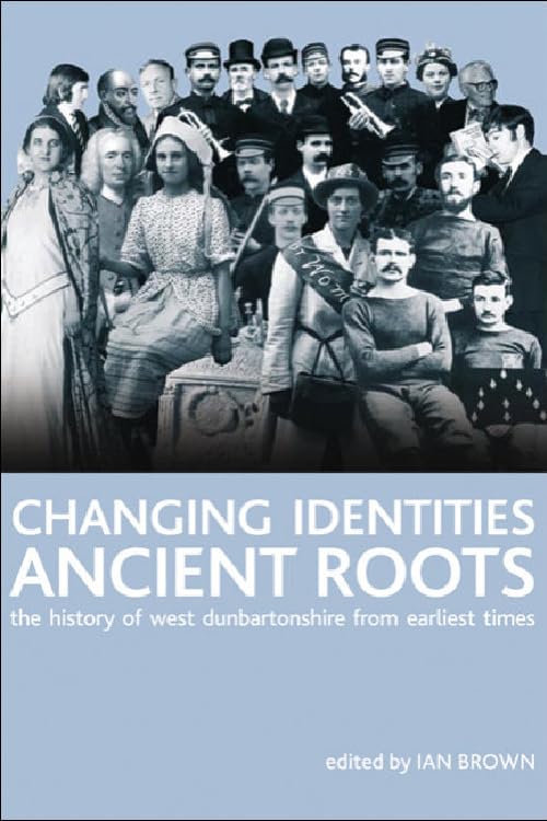 Changing Identities, Ancient Roots: The History of West Dunbartonshire from Earliest Times Film, Art & Culture