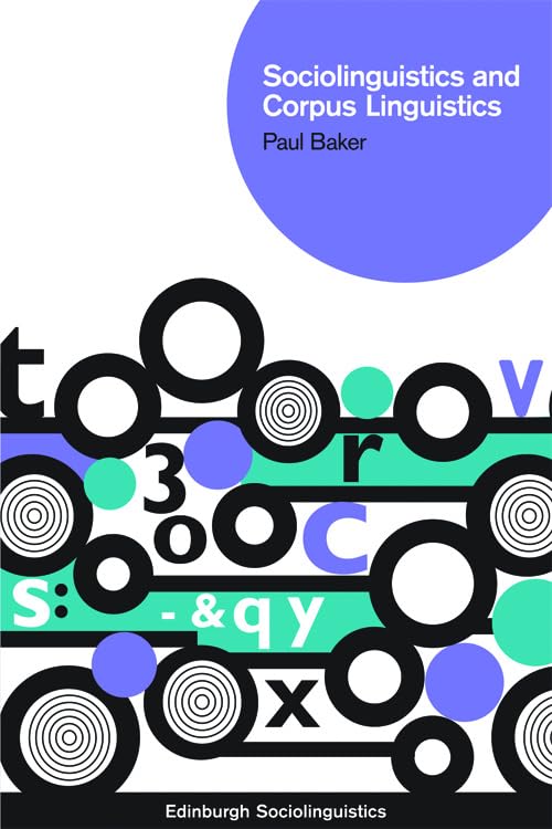 Sociolinguistics and Corpus Linguistics (Edinburgh Sociolinguistics) Social Sciences