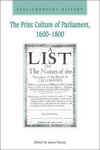 The Print Culture of Parliament 1660-1800 (Parliamentary History S.) Media & Communication
