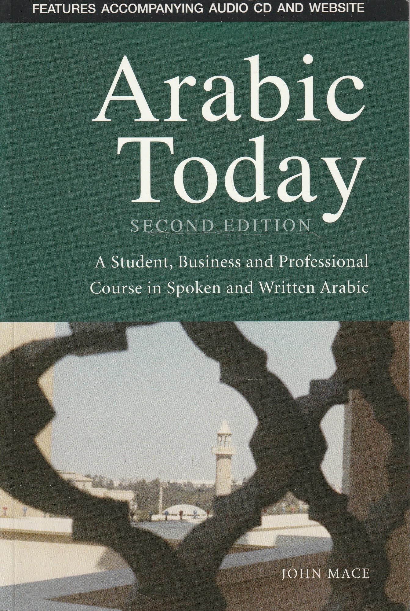 Arabic Today: A Student, Business and Professional Course in Spoken and Written Arabic Social Sciences