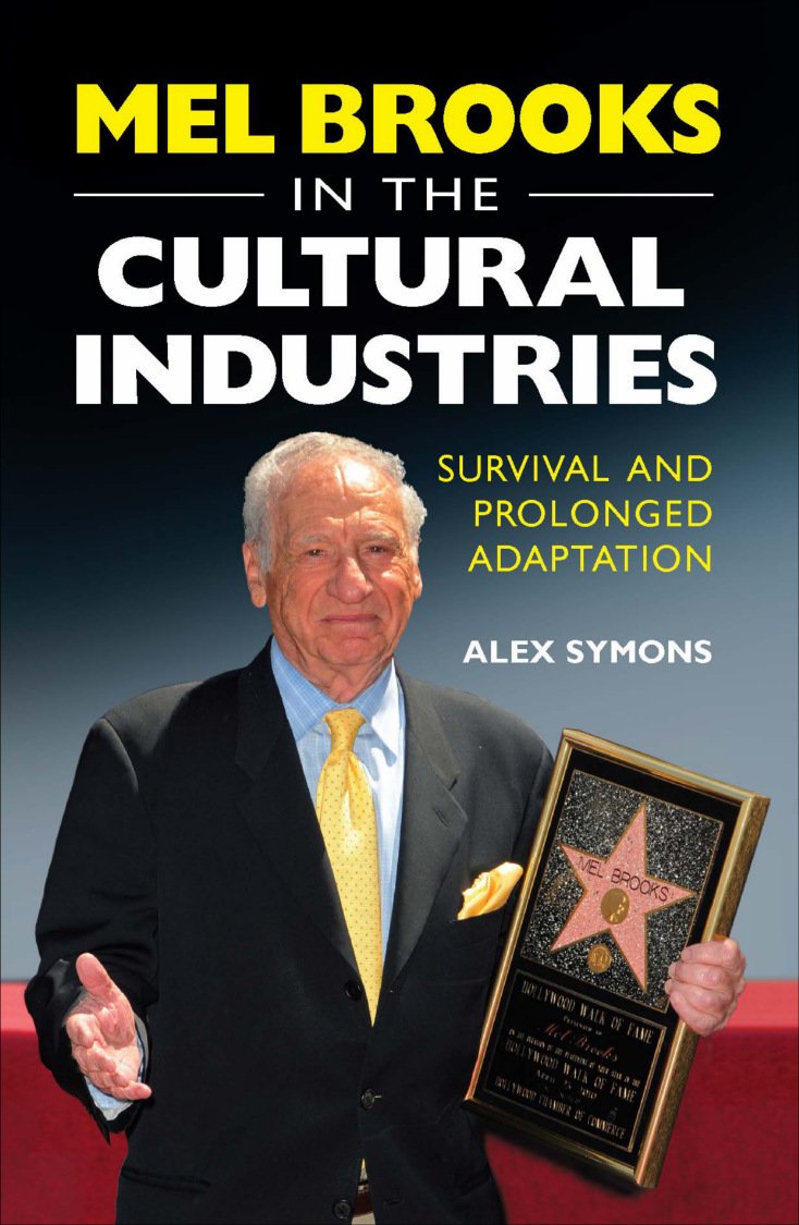 Mel Brooks in the Cultural Industries: Survival and Prolonged Adaptation Media & Communication
