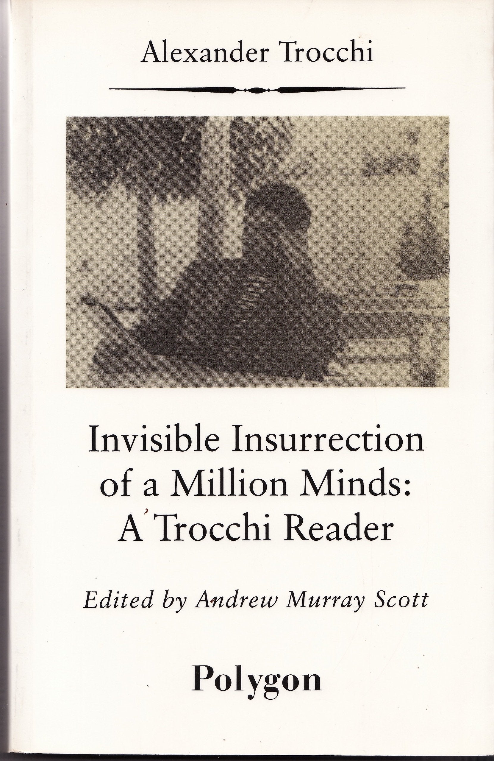 Invisible Insurrection of a Million Minds: A Trocchi Reader (Fiction series) Contemporary literature