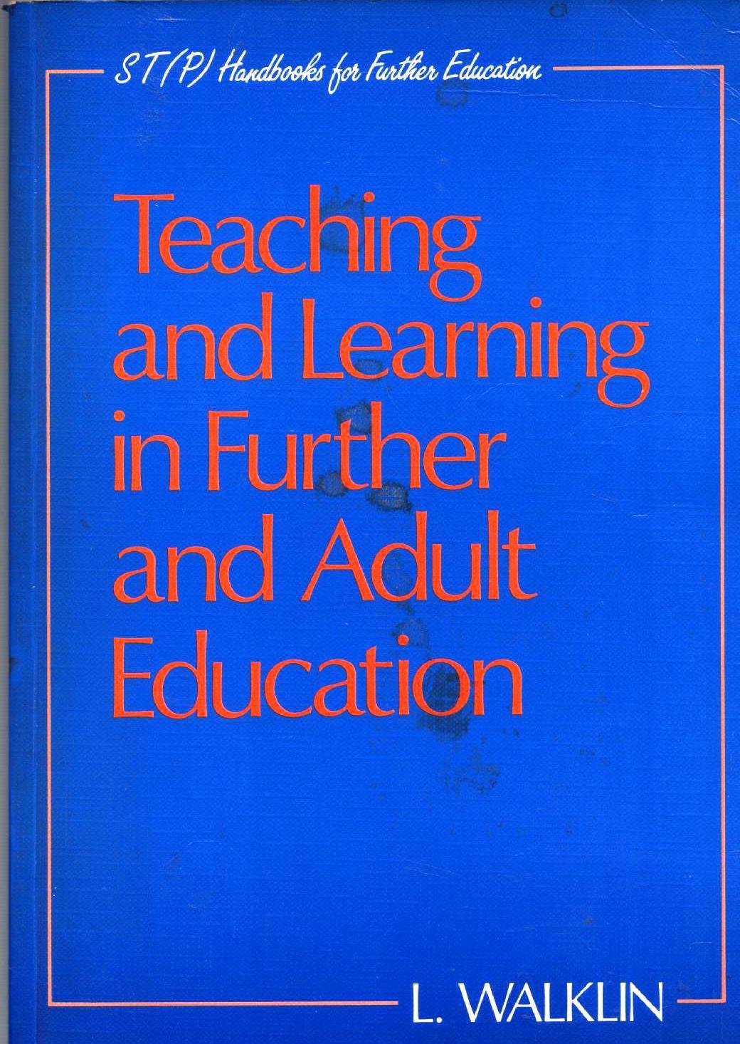Teaching and Learning in Further and Adult Education book