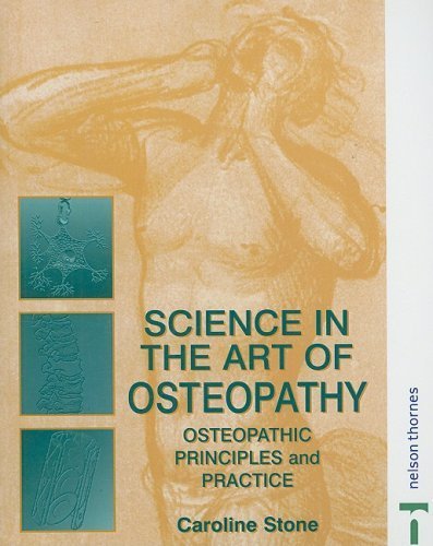 Science in the Art of Osteopathy: Osteopathic Principles and Practice Medicine