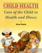 Child Health: Care of the Child in Health and Illness Medicine