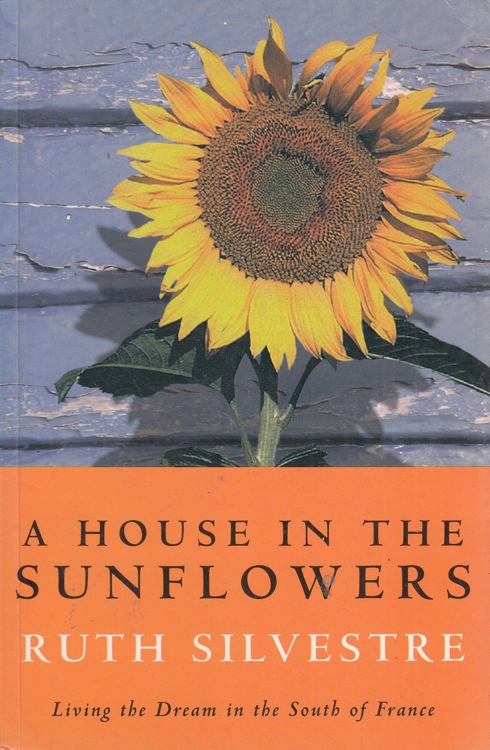 A House in the Sunflowers: Summer in Aquitaine book