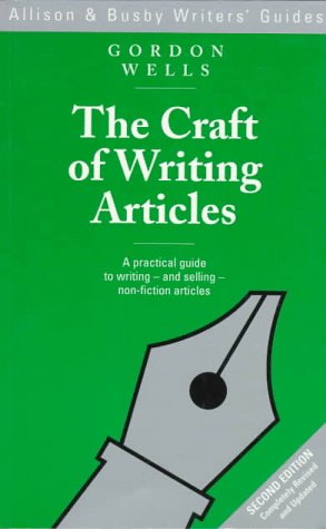 The Craft of Writing Articles (Allison & Busby Writers' Guides) Media & Communication