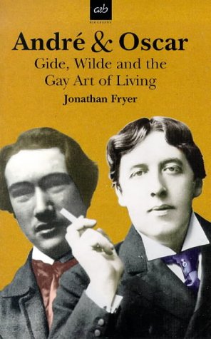 Andre and Oscar: Gide and Wilde - A Literary Friendship Books