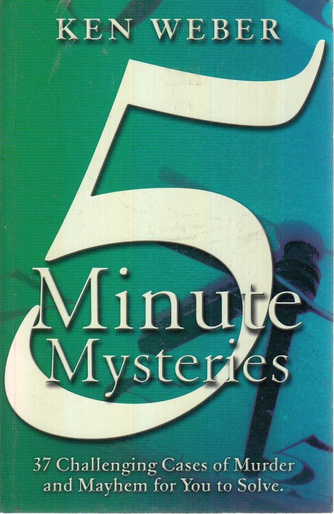 Five-minute Mysteries: 37 Challenging Cases of Murder and Mayhem for You to Solve Leisure & Fun