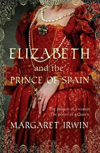Elizabeth & the Prince of Spain: A captivating tale of witchcraft, betrayal and love (Elizabeth I Trilogy) Historical Fiction