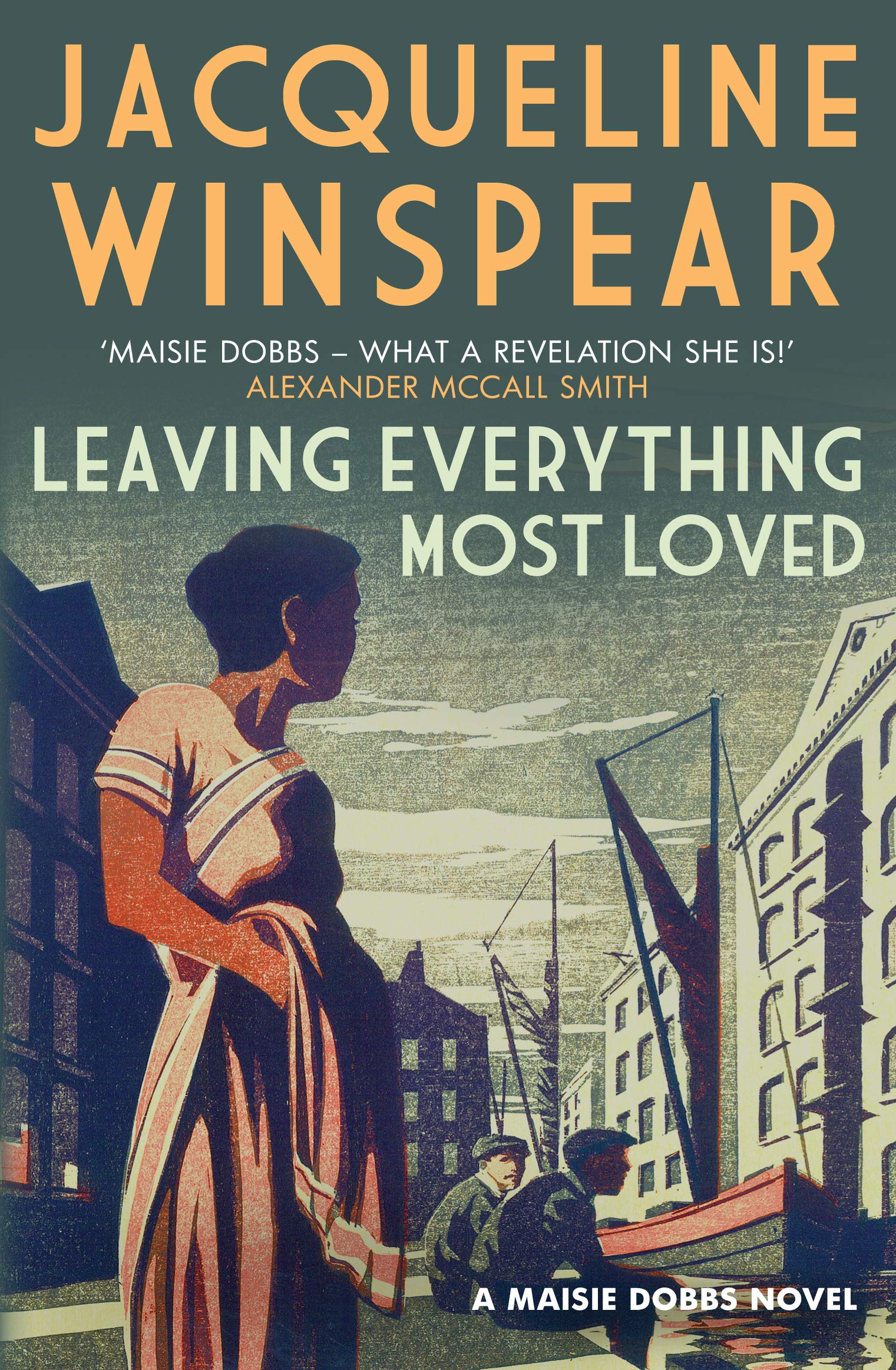 Leaving Everything Most Loved: The bestselling inter-war mystery series (Maisie Dobbs) Historical Fiction