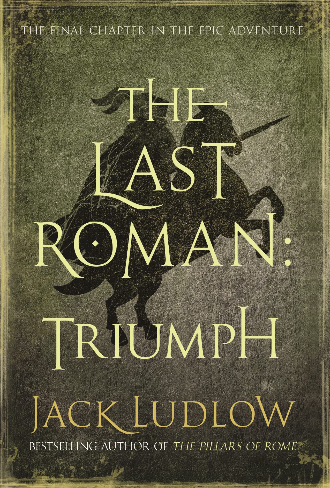 The Last Roman: Triumph (The Last Roman, 3) Action & Adventure