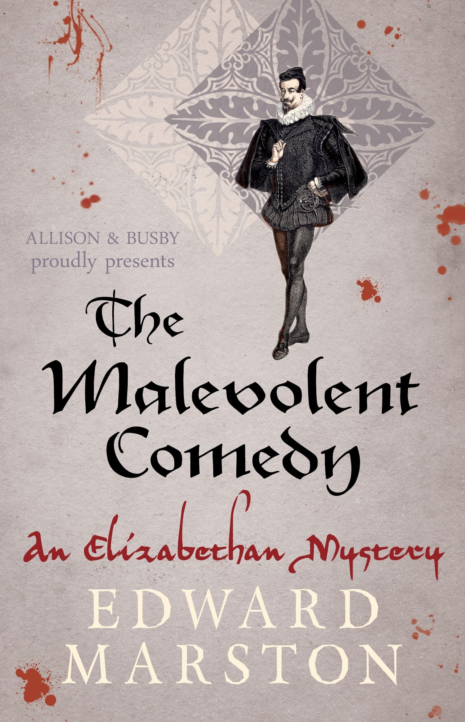 The Malevolent Comedy: An Elizabethan Mystery Historical Fiction