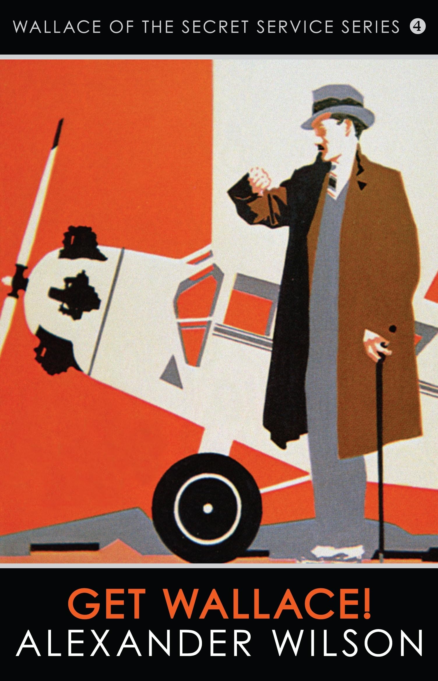 Get Wallace! (Wallace of the Secret Service, 4, Band 4) Historical Fiction