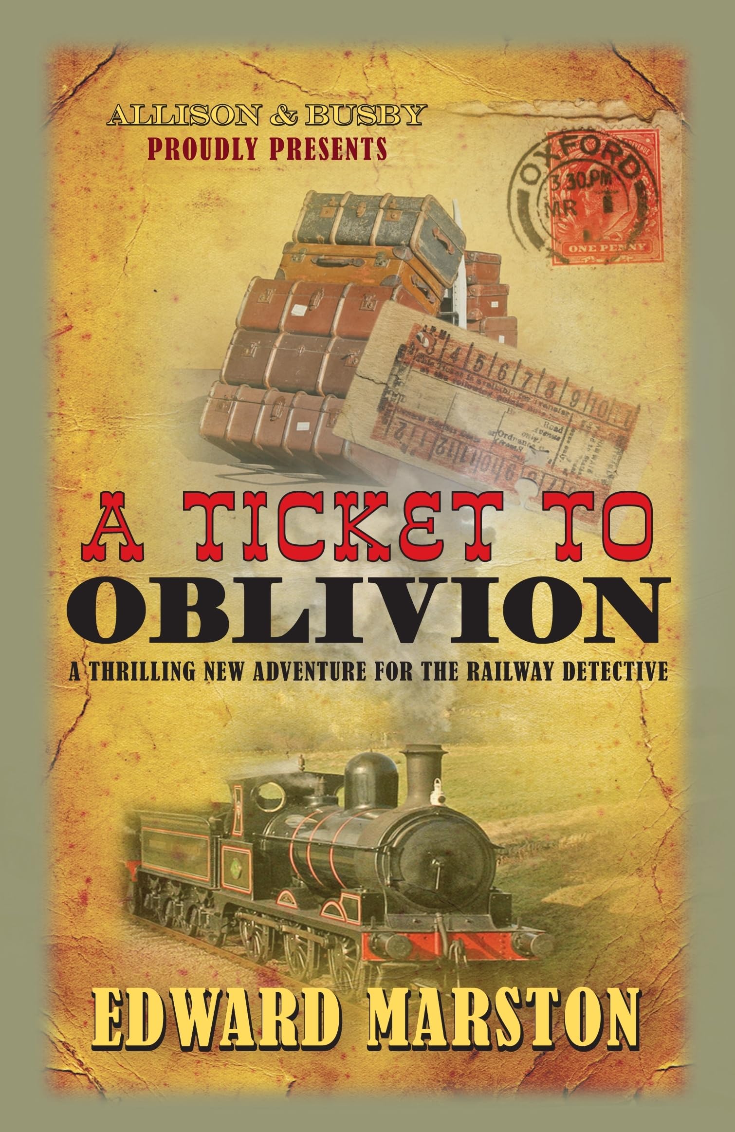 A Ticket to Oblivion: A puzzling mystery for the Railway Detective (Railway Detective, 11, Band 11) Action & Adventure