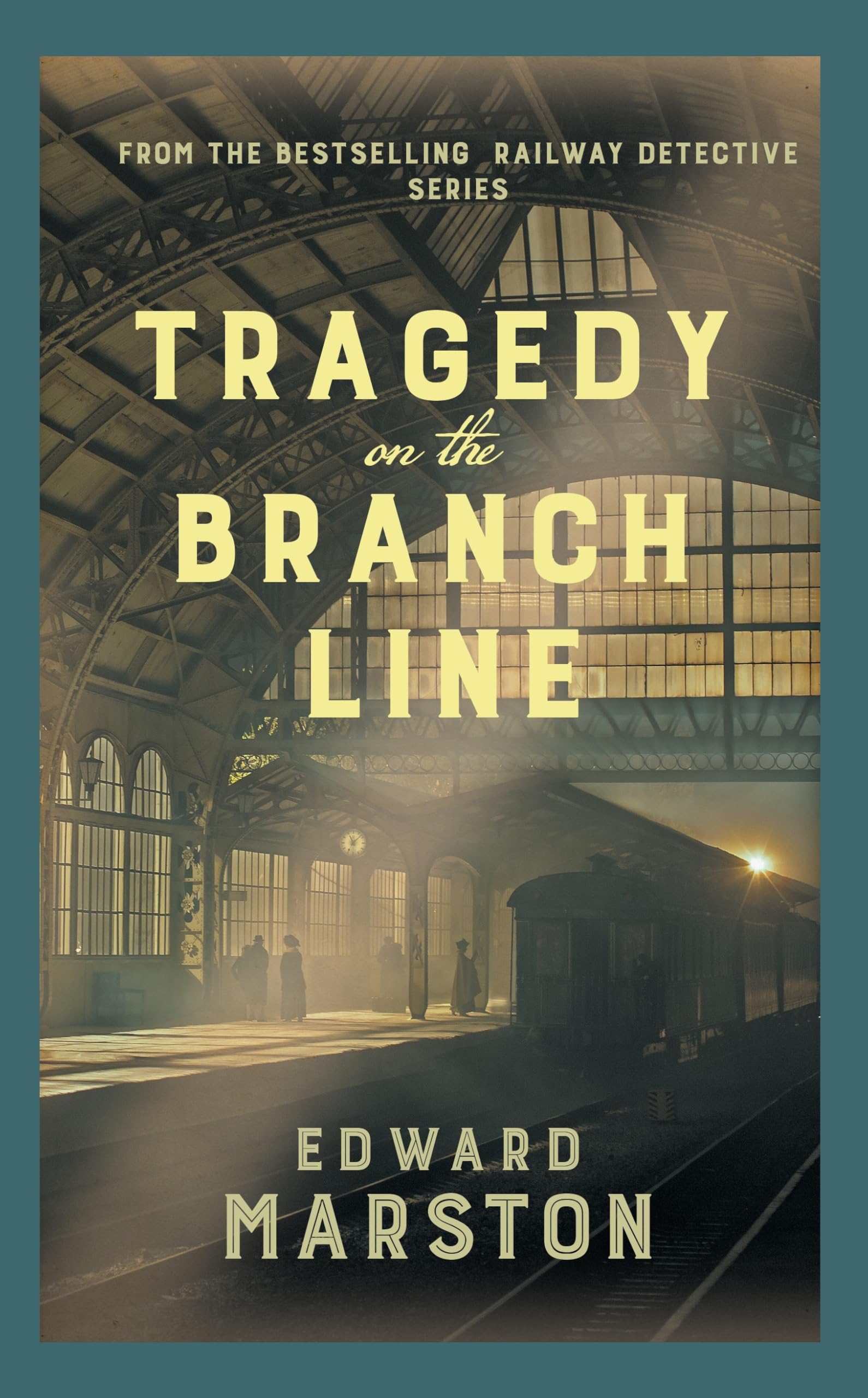 Tragedy on the Branch Line: The bestselling Victorian mystery series (Railway Detective, Band 19) Historical Fiction