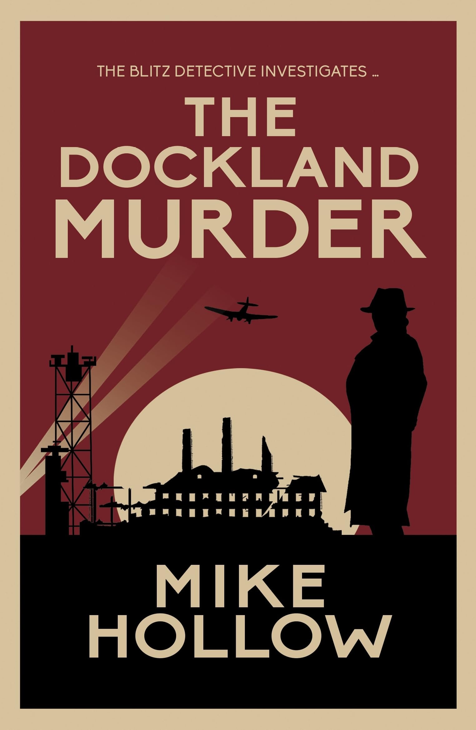 The Dockland Murder: The Intriguing Wartime Murder Mystery (Blitz Detective) Historical Fiction