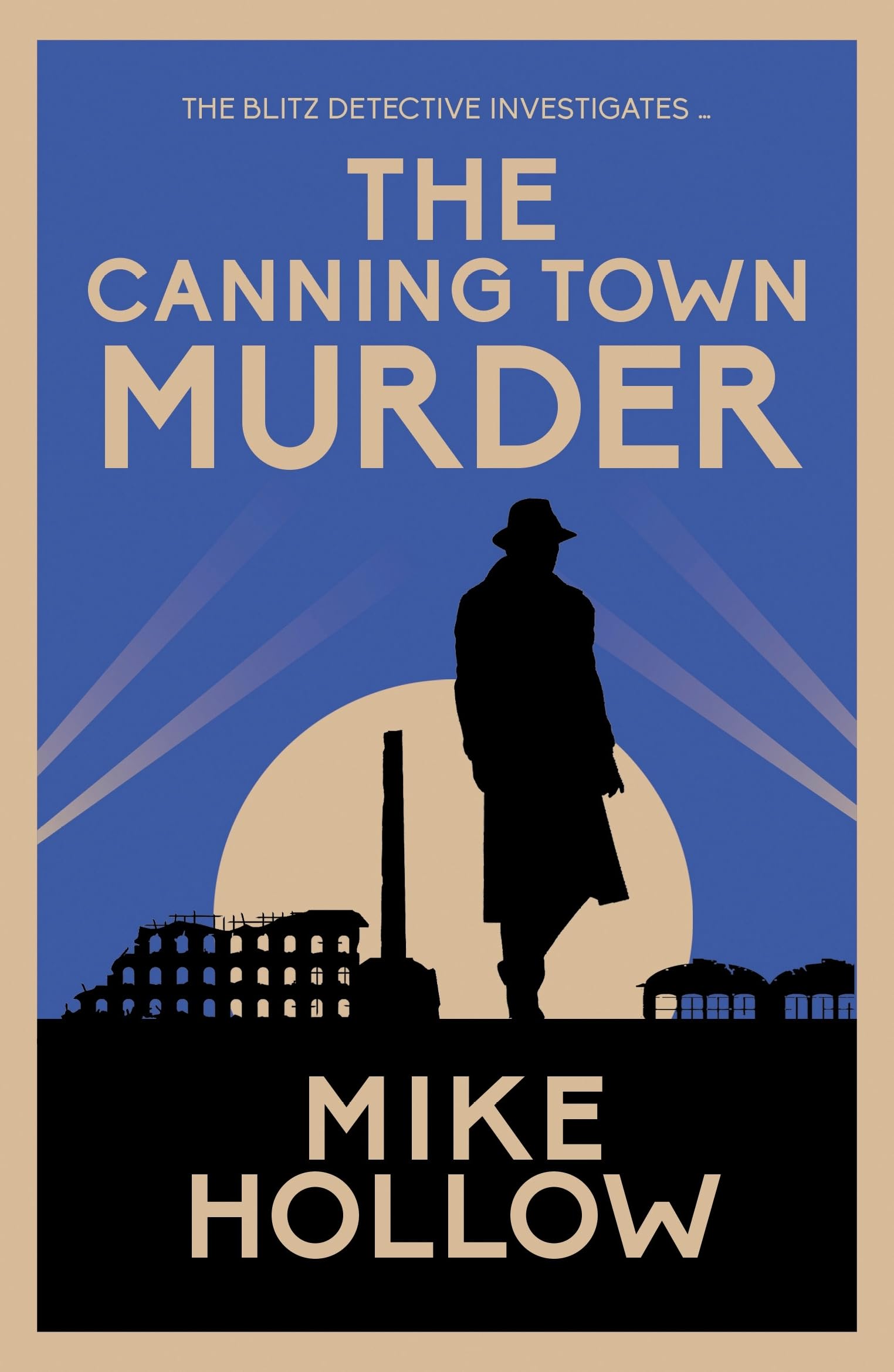 The Canning Town Murder: The intriguing wartime murder mystery (Blitz Detective, Band 4) Historical Fiction