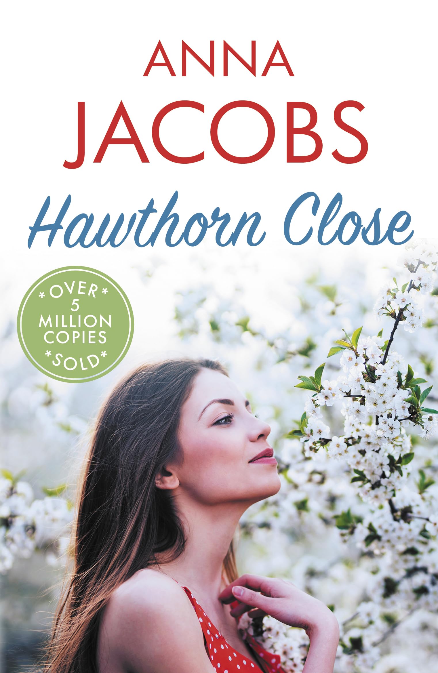Hawthorn Close: A Heartfelt Story from the Multi-Million Copy Bestselling Author Anna Jacobs (Larch Tree Lane, Band 2) Contemporary literature