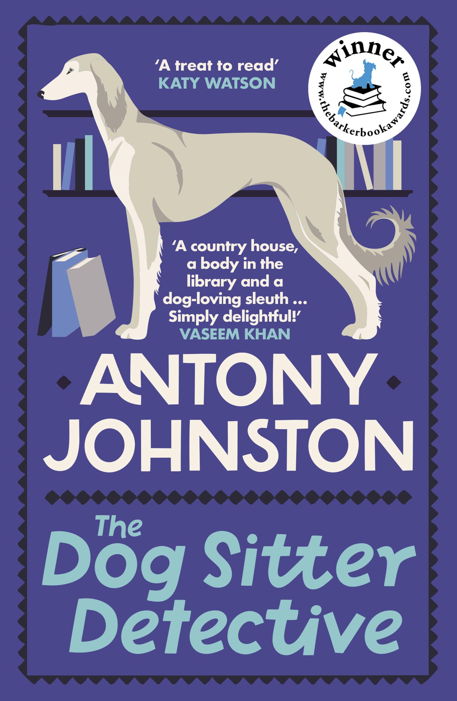 The Dog Sitter Detective: The tail-wagging cosy crime series, 'Simply delightful!' - Vaseem Khan (Dog Sitter Detective, 1, Band 1) Contemporary literature Books