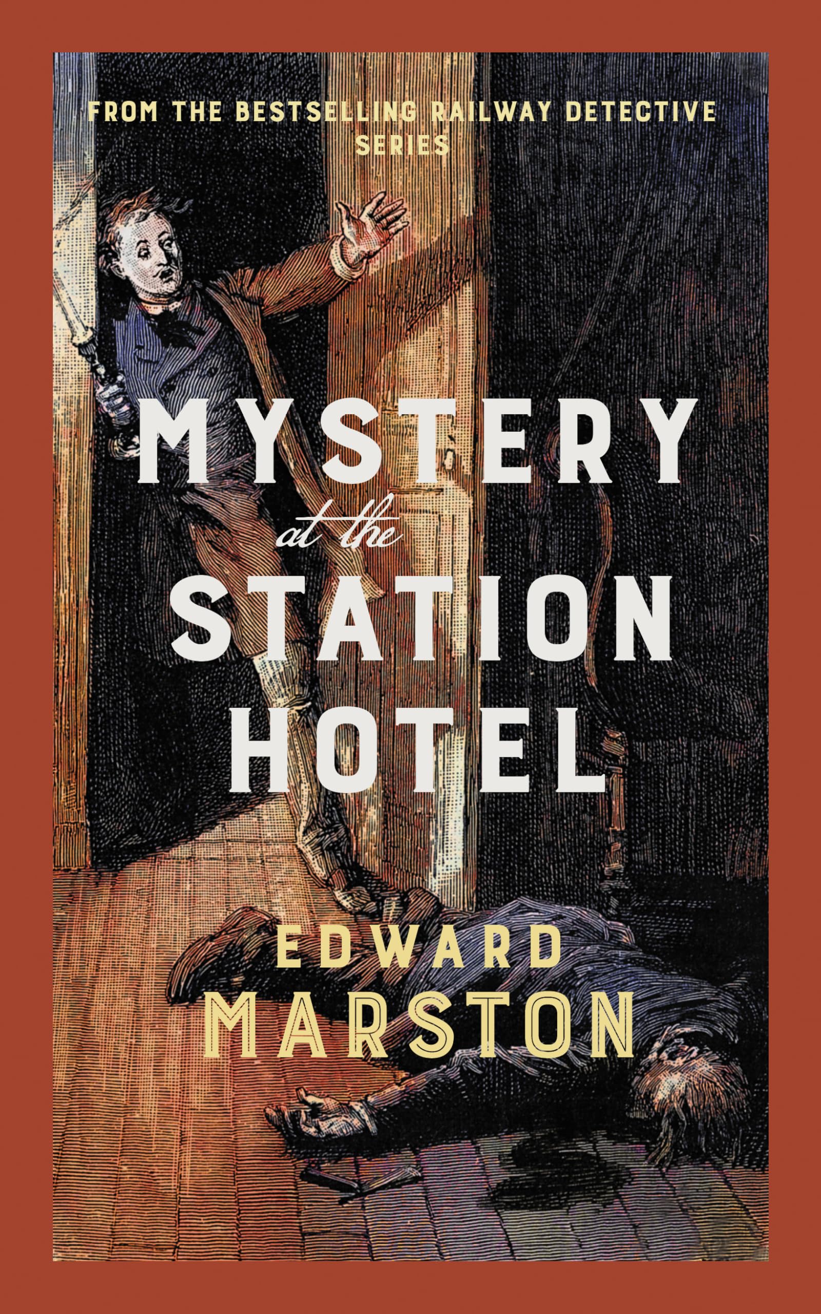 Mystery at the Station Hotel: The Bestselling Victorian Mystery Series (Railway Detective) Historical Fiction