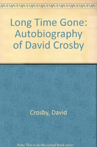 Long Time Gone: Autobiography of David Crosby book